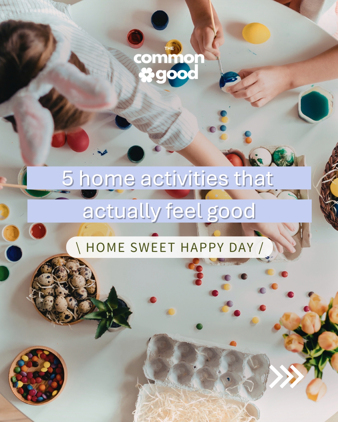 5 home activities that actually feel good